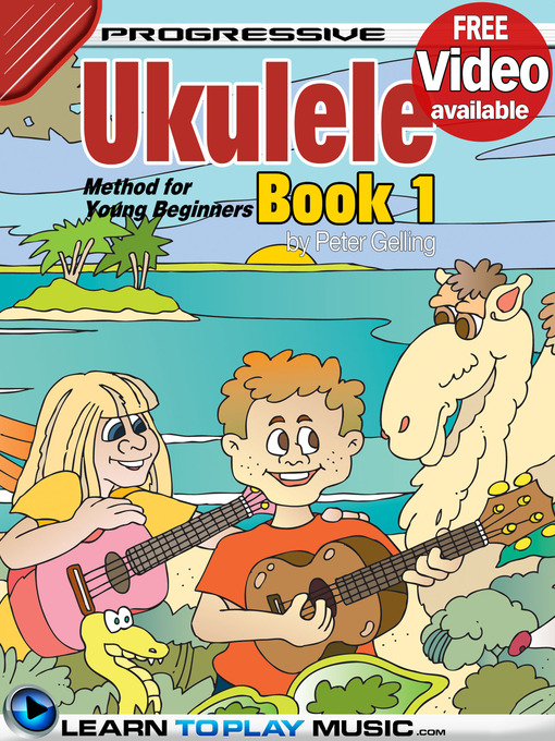 Title details for Ukulele Lessons for Kids, Book 1 by Peter Gelling - Available